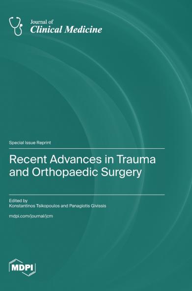Recent Advances in Trauma and Orthopaedic Surgery