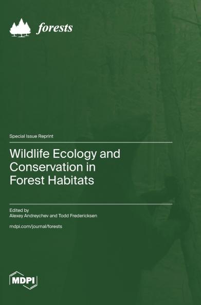 Wildlife Ecology and Conservation in Forest Habitats