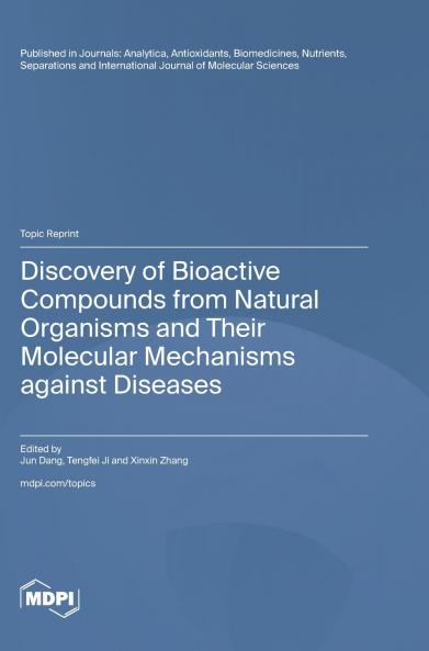 Discovery of Bioactive Compounds from Natural Organisms and Their Molecular Mechanisms against Diseases