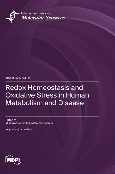 Redox Homeostasis and Oxidative Stress in Human Metabolism and Disease