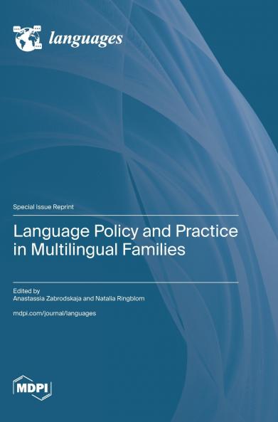 Language Policy and Practice in Multilingual Families