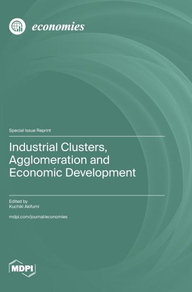Industrial Clusters Agglomeration and Economic Development