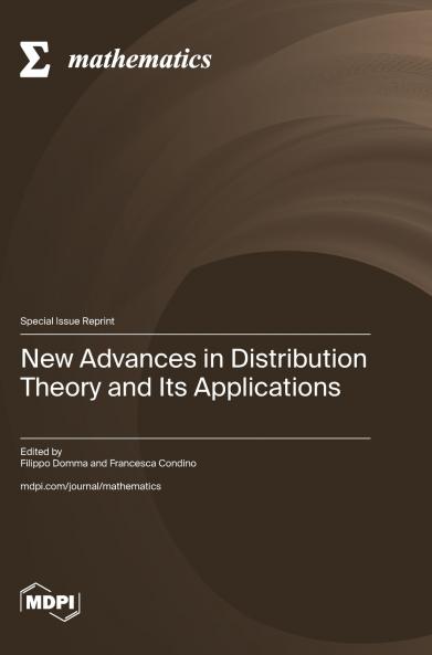 New Advances in Distribution Theory and Its Applications