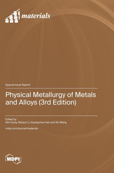 Physical Metallurgy of Metals and Alloys (3rd Edition)