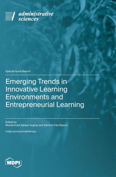 Emerging Trends in Innovative Learning Environments and Entrepreneurial Learning