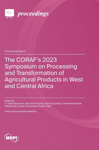 The CORAF's 2023 Symposium on Processing and Transformation of Agricultural Products in West and Central Africa