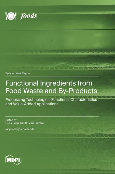 Functional Ingredients from Food Waste and By-Products