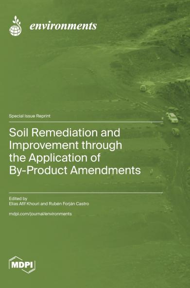 Soil Remediation and Improvement through the Application of By-Product Amendments