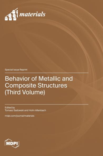 Behavior of Metallic and Composite Structures (Third Volume)