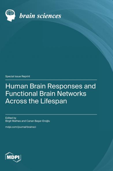 Human Brain Responses and Functional Brain Networks across the Lifespan