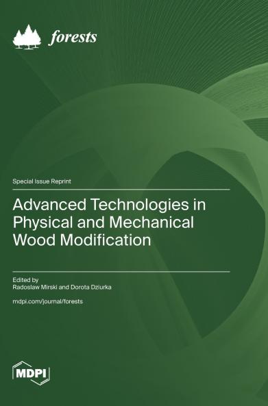Advanced Technologies in Physical and Mechanical Wood Modification