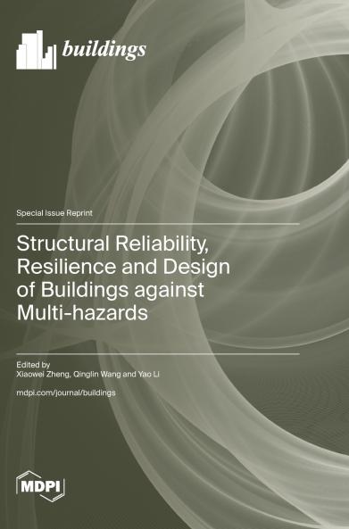 Structural Reliability Resilience and Design of Buildings against Multi-hazards