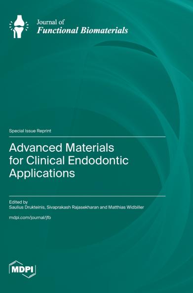 Advanced Materials for Clinical Endodontic Applications