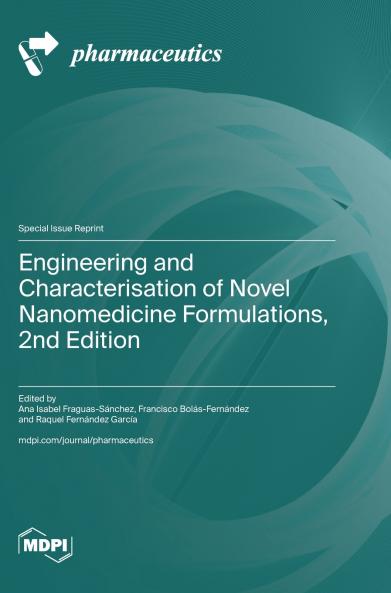Engineering and Characterisation of Novel Nanomedicine Formulations 2nd Edition
