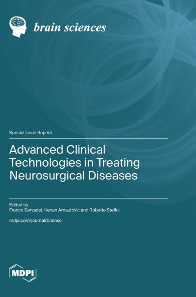 Advanced Clinical Technologies in Treating Neurosurgical Diseases