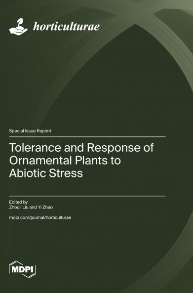 Tolerance and Response of Ornamental Plants to Abiotic Stress
