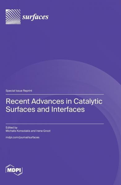 Recent Advances in Catalytic Surfaces and Interfaces