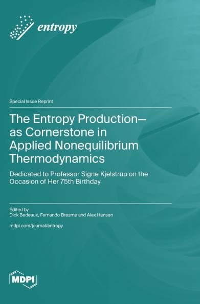 The Entropy Production-as Cornerstone in Applied Nonequilibrium Thermodynamics