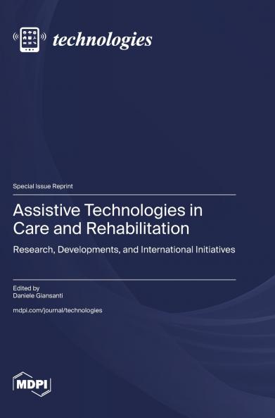 Assistive Technologies in Care and Rehabilitation