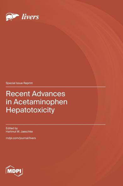 Recent Advances in Acetaminophen Hepatotoxicity