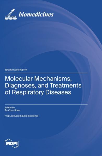 Molecular Mechanisms Diagnoses and Treatments of Respiratory Diseases