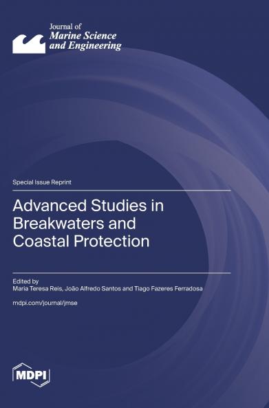 Advanced Studies in Breakwaters and Coastal Protection