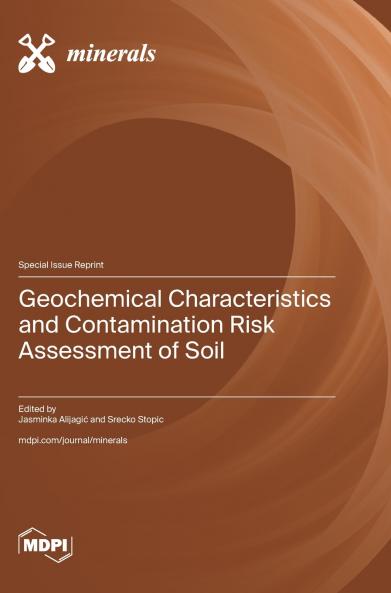 Geochemical Characteristics and Contamination Risk Assessment of Soil