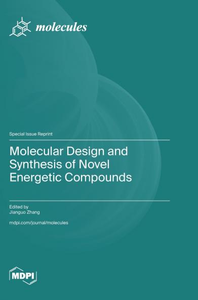 Molecular Design and Synthesis of Novel Energetic Compounds