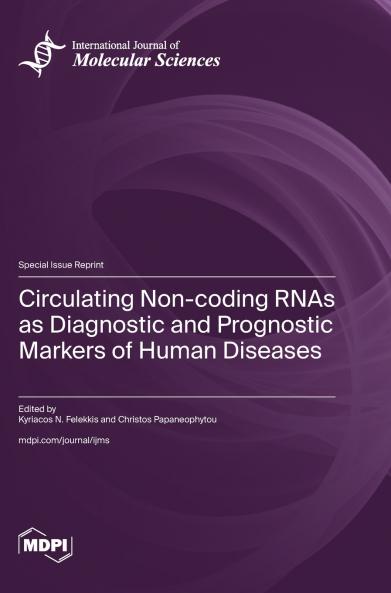 Circulating Non-coding RNAs as Diagnostic and Prognostic Markers of Human Diseases