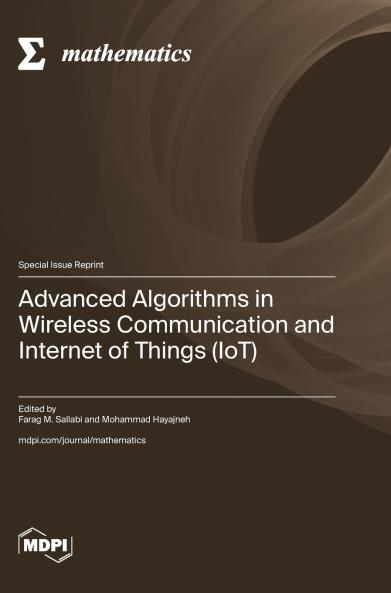 Advanced Algorithms in Wireless Communication and Internet of Things (IoT)