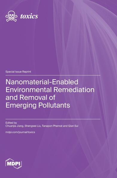 Nanomaterial-Enabled Environmental Remediation and Removal of Emerging Pollutants