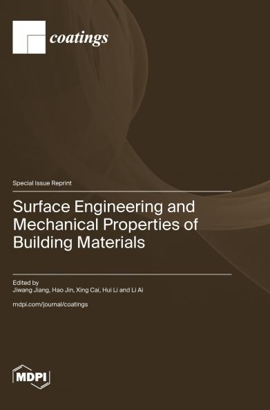 Surface Engineering and Mechanical Properties of Building Materials