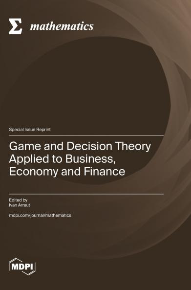 Game and Decision Theory Applied to Business Economy and Finance