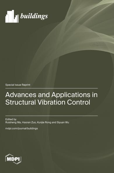 Advances and Applications in Structural Vibration Control