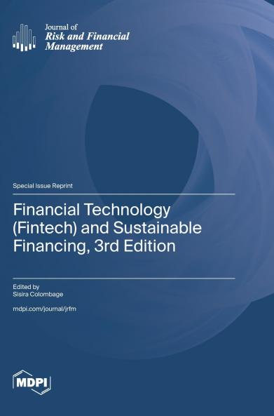 Financial Technology (Fintech) and Sustainable Financing 3rd Edition