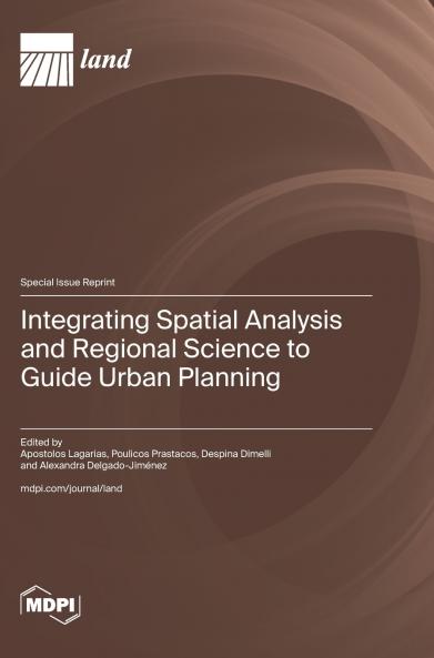 Integrating Spatial Analysis and Regional Science to Guide Urban Planning