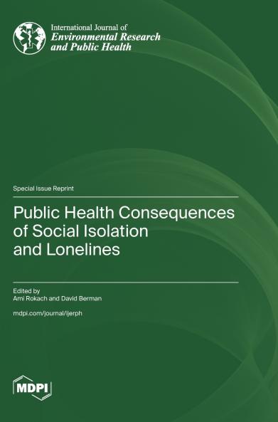 Public Health Consequences of Social Isolation and Loneliness