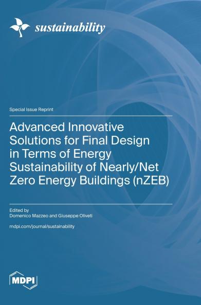 Advanced Innovative Solutions for Final Design in Terms of Energy Sustainability of Nearly/Net Zero Energy Buildings (nZEB)