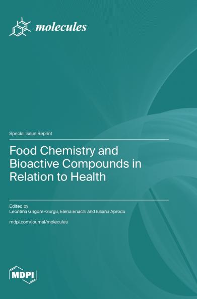 Food Chemistry and Bioactive Compounds in Relation to Health