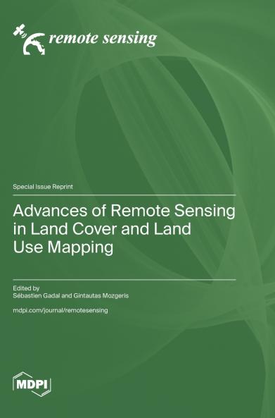 Advances of Remote Sensing in Land Cover and Land Use Mapping