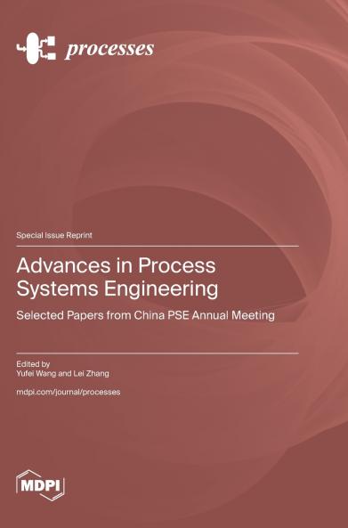 Advances in Process Systems Engineering