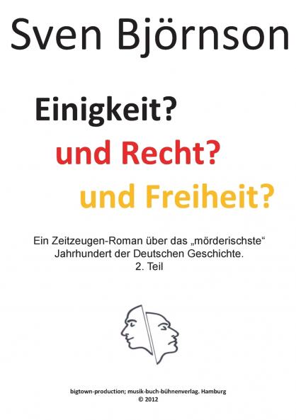 Einigkeit? und Recht? und Freiheit ? Teil 2
