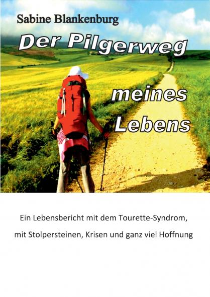 Der Pilgerweg meines Lebens
