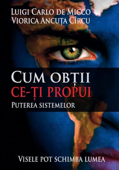 Cum obtii ce ti propui