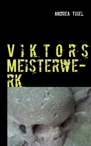 Viktors Meisterwerk