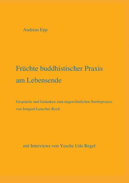 Fr��chte buddhistischer Praxis am Lebensende