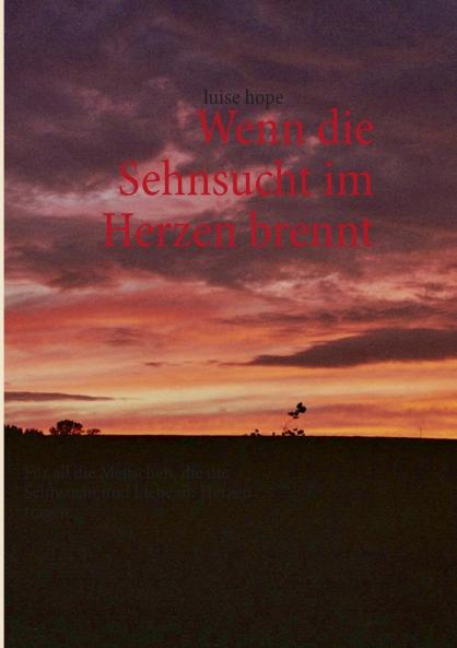 Wenn die Sehnsucht im Herzen brennt