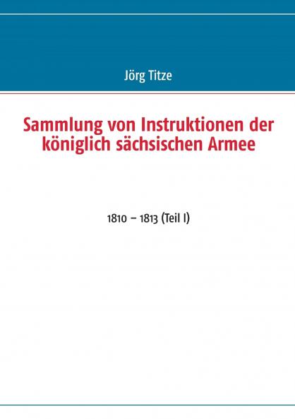 Sammlung von Instruktionen der königlich sächsischen Armee
