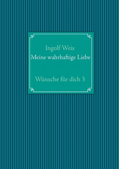 Meine wahrhaftige Liebe