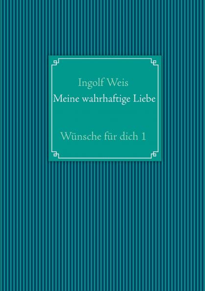 Meine wahrhaftige Liebe